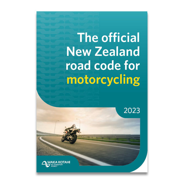 The Official New Zealand Road Code for Motorcyclists